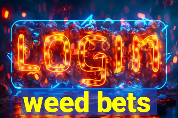 weed bets